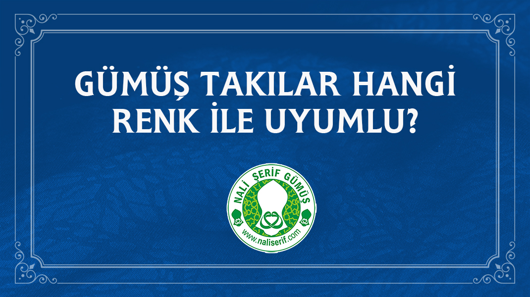 Gümüş Takılar Hangi Renk İle Uyumlu?