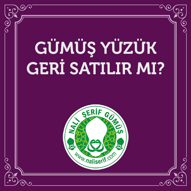 Gümüş Yüzük Geri Satılır mı?