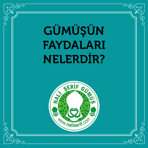 Gümüşün Faydaları Nelerdir?