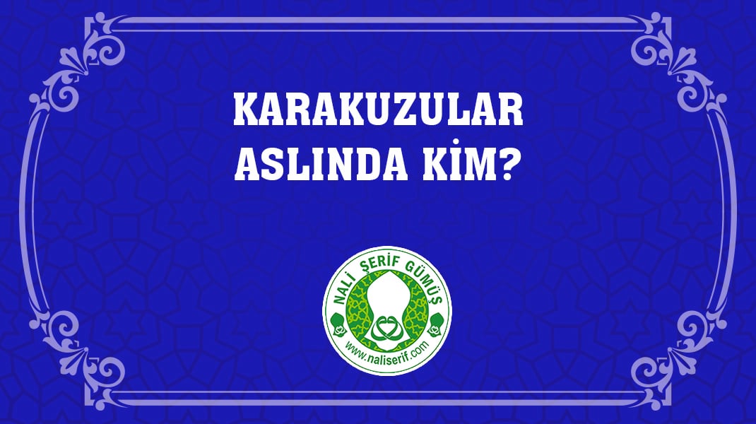 Karakuzular Aslında Kim?