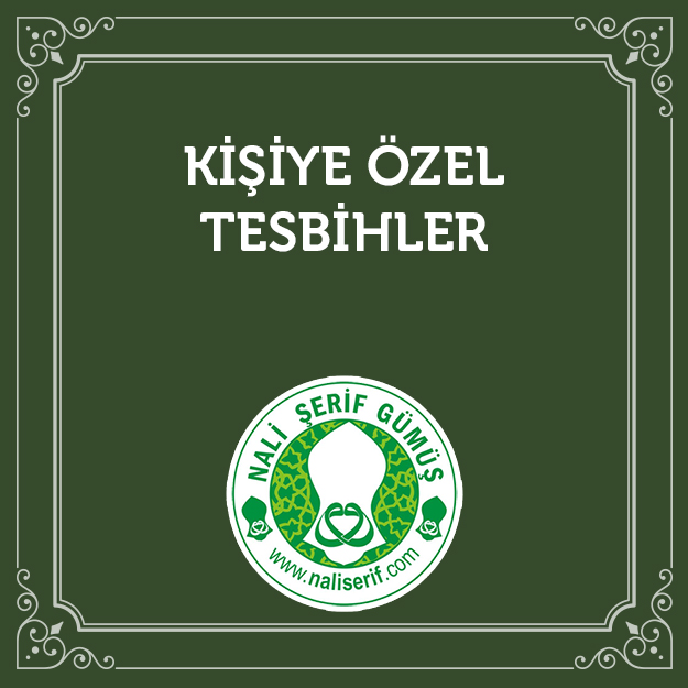Kişiye Özel Tesbihler