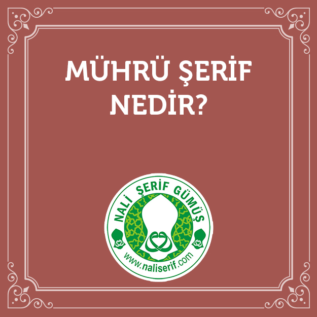 Mührü Şerif Nedir?