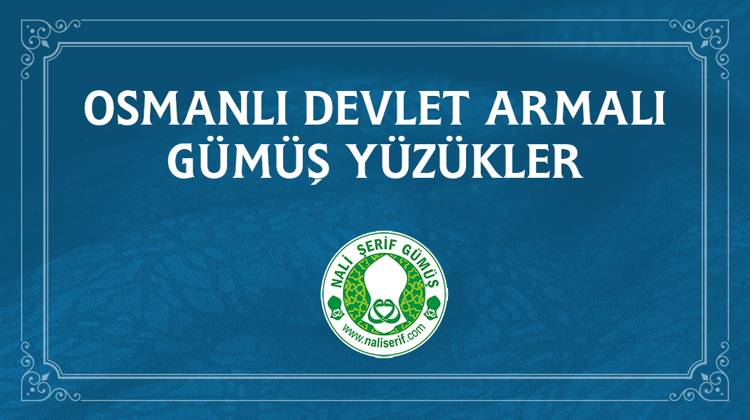 Osmanlı Devlet Armalı Gümüş Yüzükler