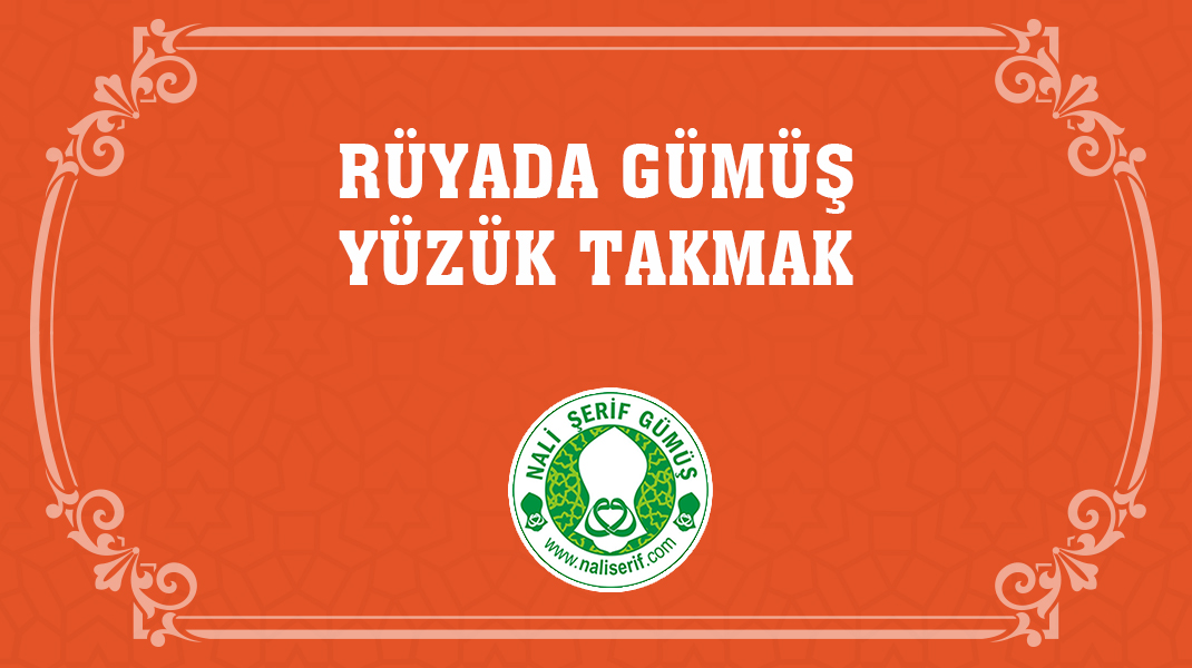 Rüyada Gümüş Yüzük Takmak