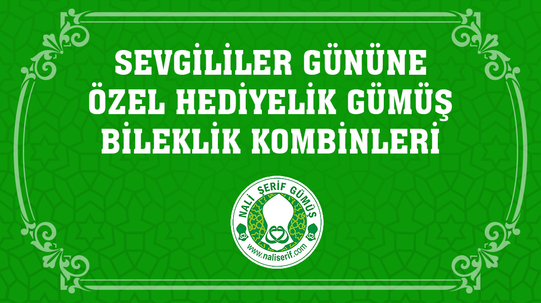 Sevgililer Gününe Özel Hediyelik Gümüş Bileklik Kombinleri
