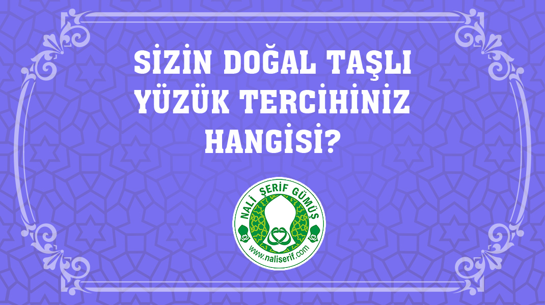 Sizin Doğal Taşlı Yüzük Tercihiniz Hangisi?