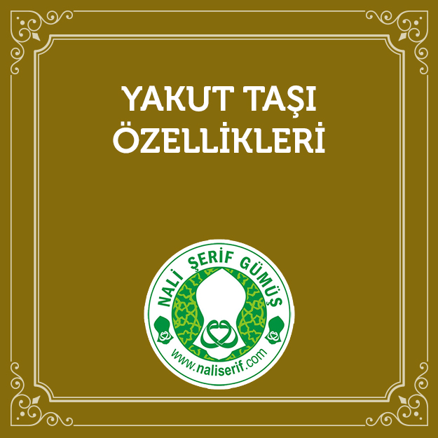 Yakut Taşı Özellikleri
