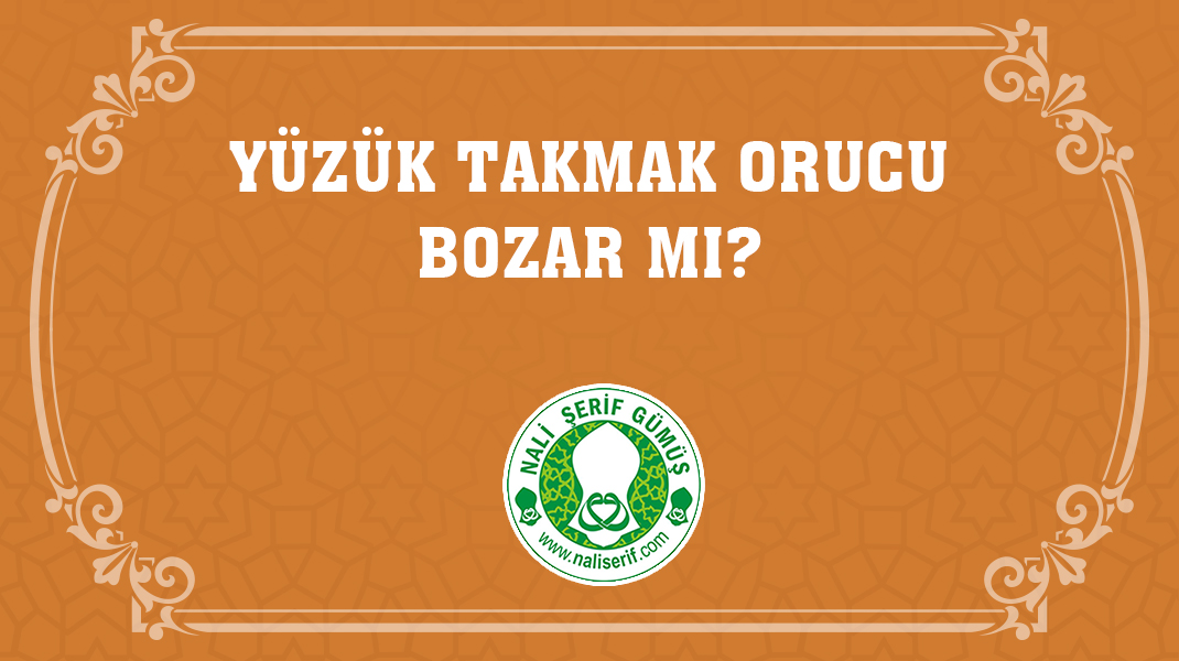 Yüzük Takmak Orucu Bozar mı?