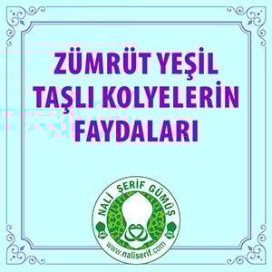 Zümrüt Yeşil Taşlı Kolyelerin Faydaları