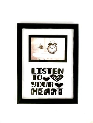 Listen To Your Heart Siyah Cam Çerçeve
