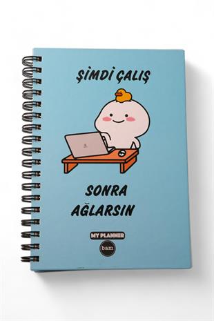 Şimdi Çalış Sonra Ağlarsın Tasarımlı Konuşan Stickerlı Ajanda Defter