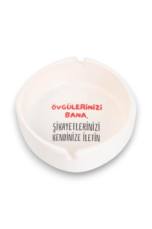 Yuvarlak Övgülerinizi Bana Seramik Küllük