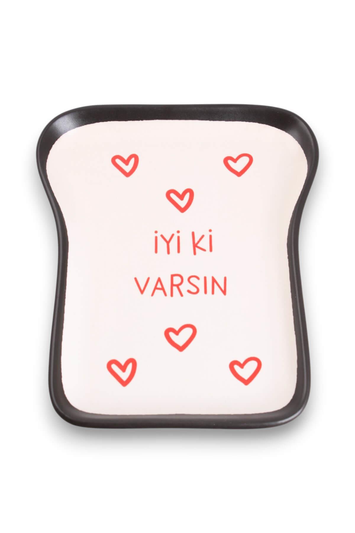 İyi ki Varsın Tost Tabağı