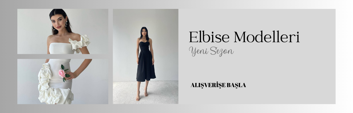 ELBİSE MODELLERİ