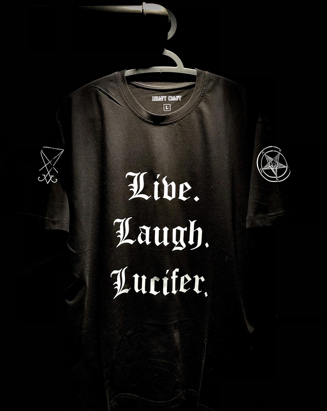 LIVE LAUGH LUCIFER T-Shirt