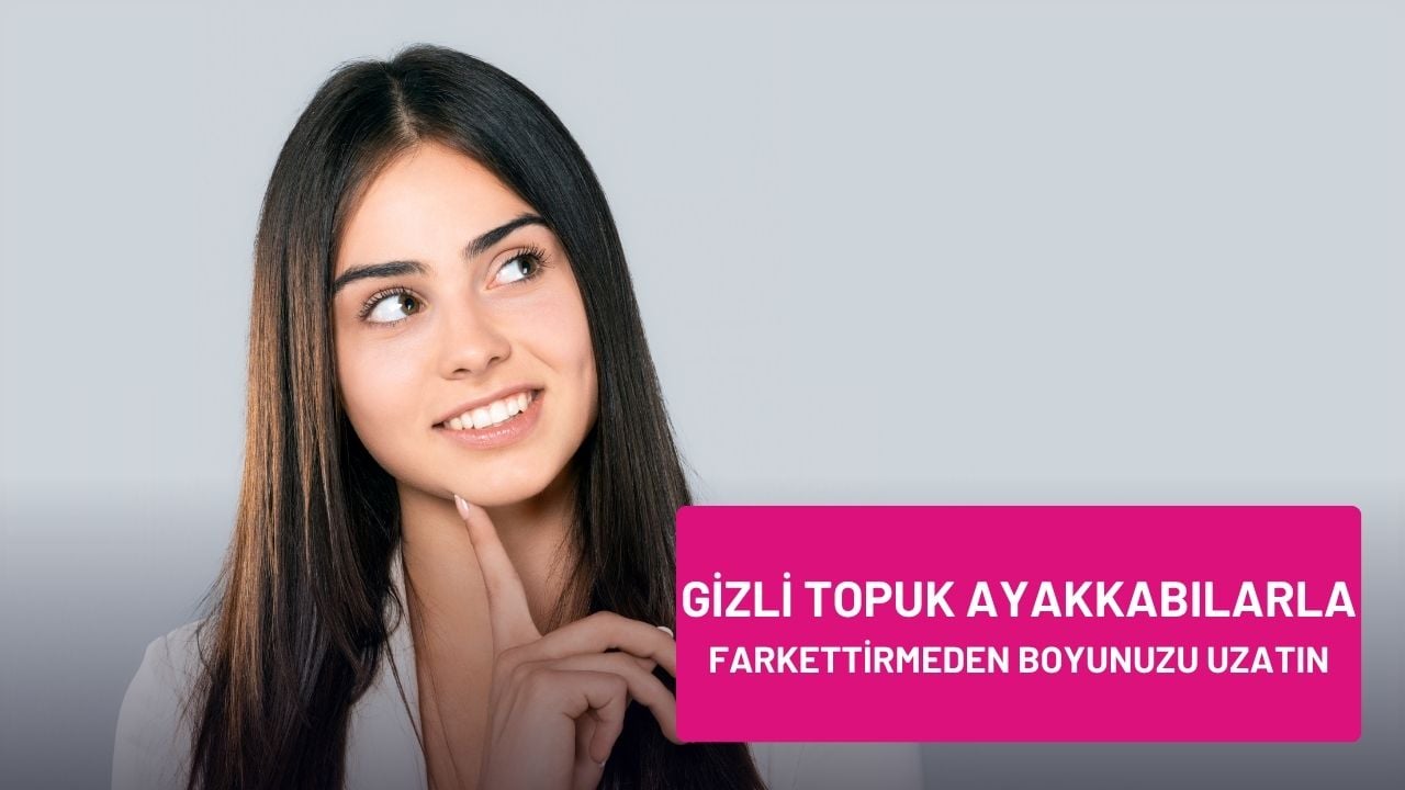 Gizli Topuk Ayakkabılarla Boyunuzu Fark Ettirmeden Uzatın! – Konforlu ve Şık Bir Yükseliş