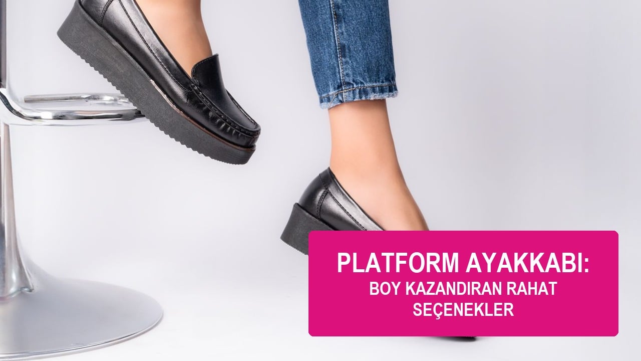 Platform ayakkabı,Kalın tabanlı ayakkabı,Platform loafer