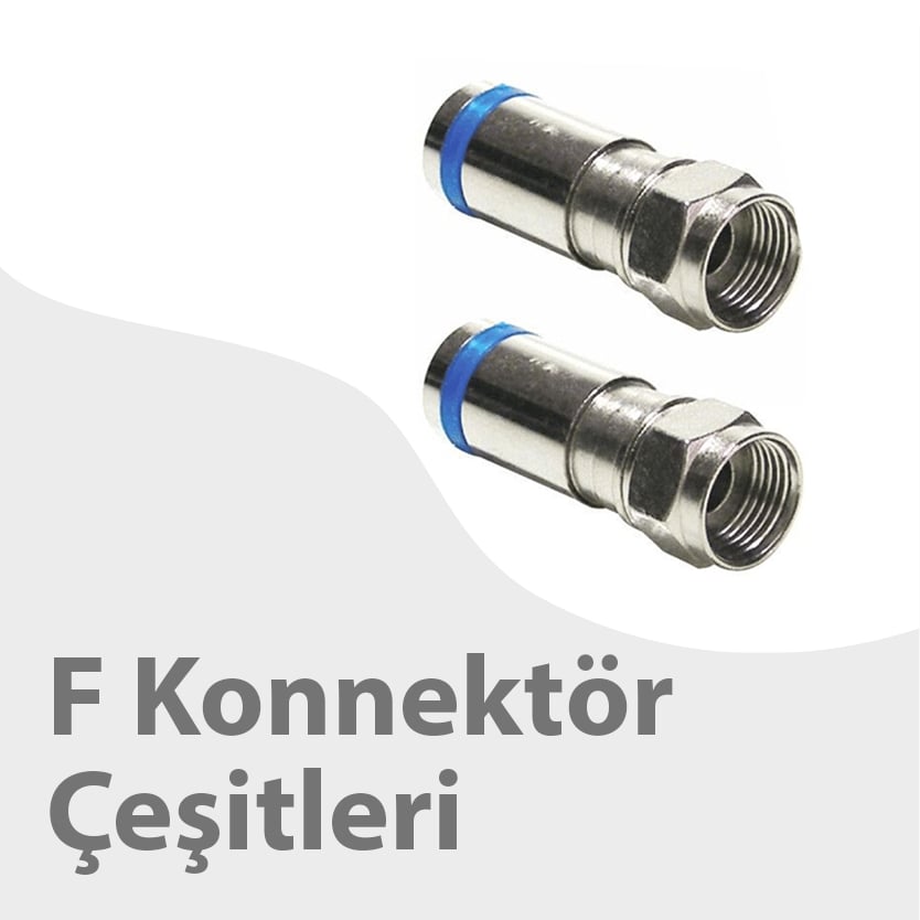 F Konnektör Çeşitleri