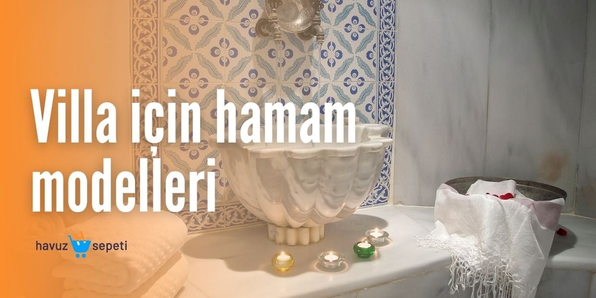 VİLLA İÇİN HAMAM MODELLERİ