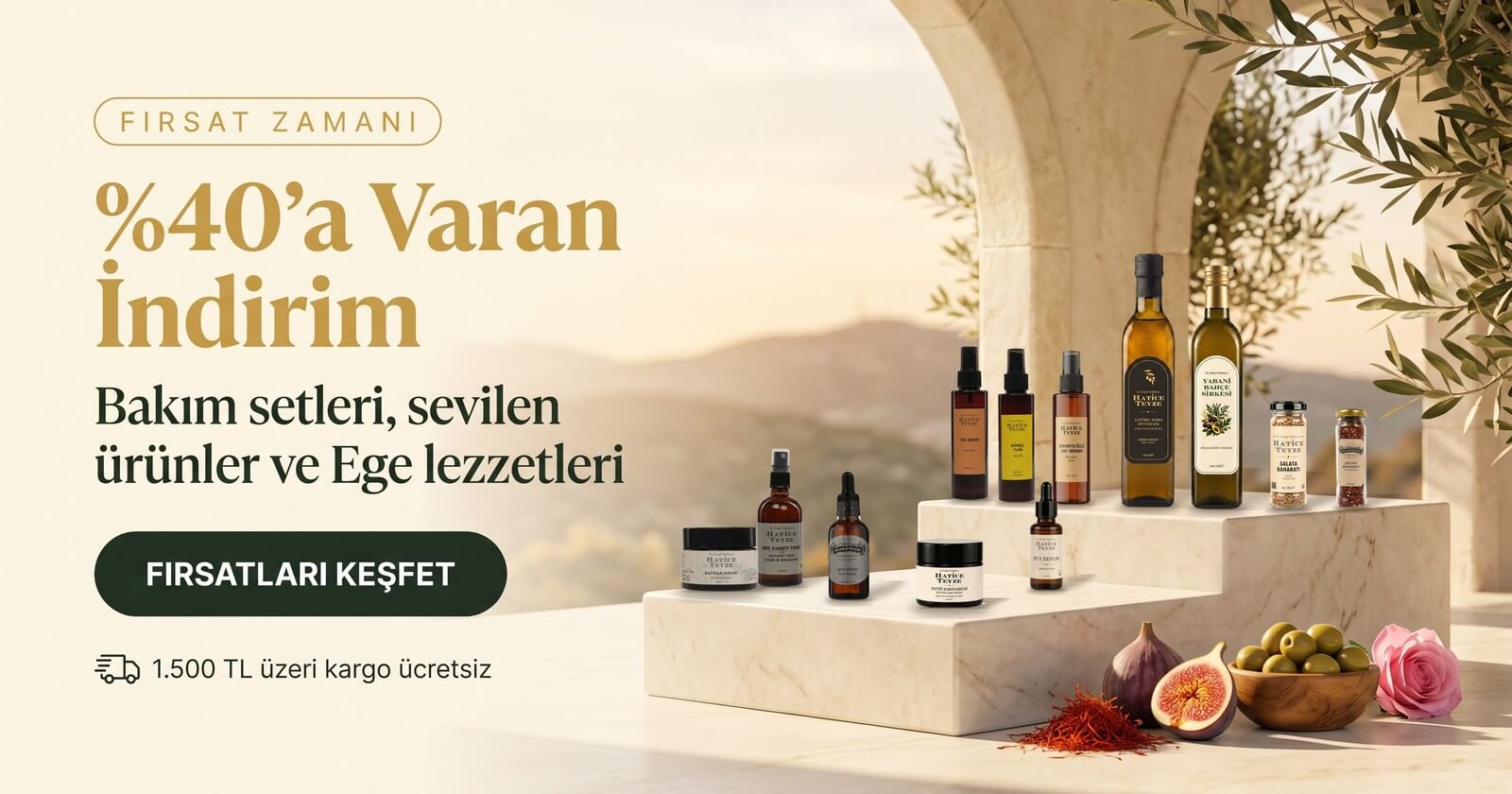 Hatice Teyze kampanyası: %40'a varan indirimle doğal bakım setleri, cilt ve saç bakım ürünleri, zeytinyağı, sirke ve Ege baharatları