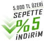 5.000 TL Üzeri  %5 iNDİRİM