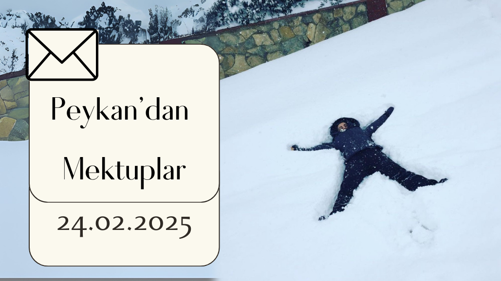 Peykandan Mektuplar -12-
