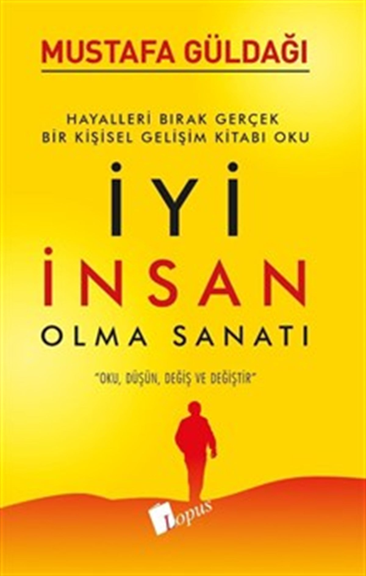 Lopus Yayınlarıİyi İnsan Olma Sanatı