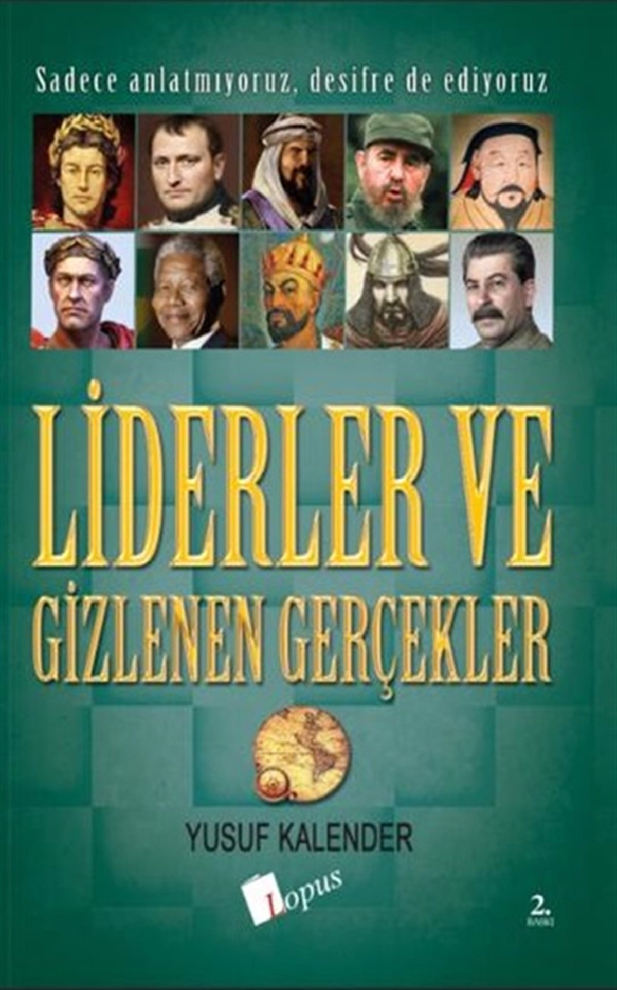 Lopus YayınlarıLiderler ve Gizlenen Gerçekler