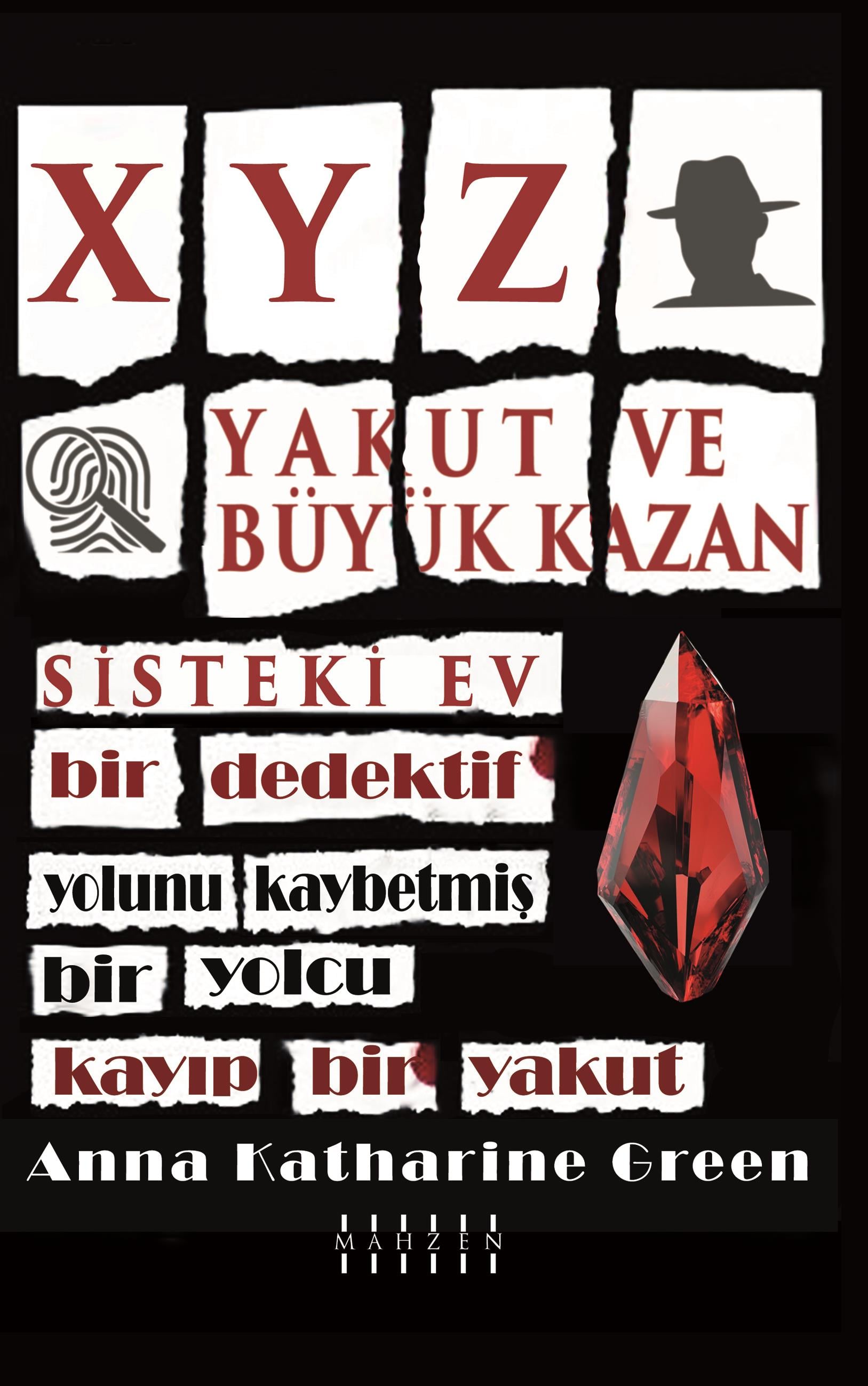 Mahzen YayınlarıXYZ&Yakut Ve Büyük Kazan & Sisteki Ev 