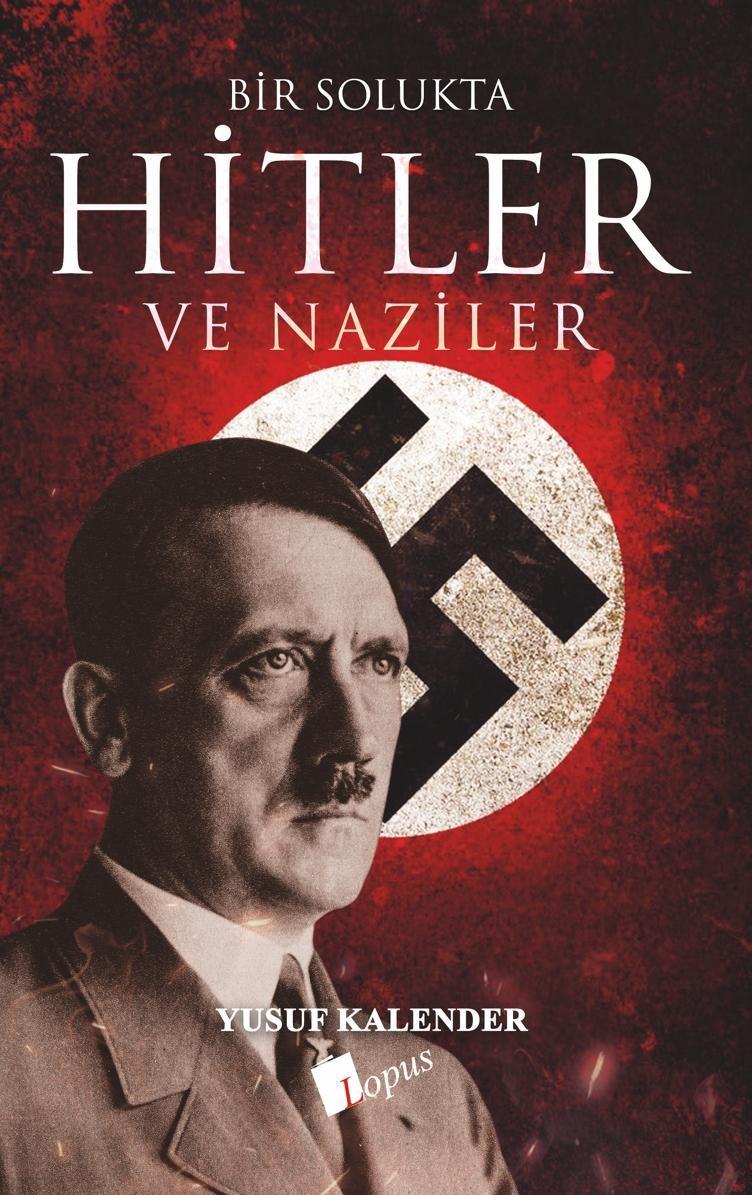Lopus YayınlarıBir Solukta Hitler Ve Naziler
