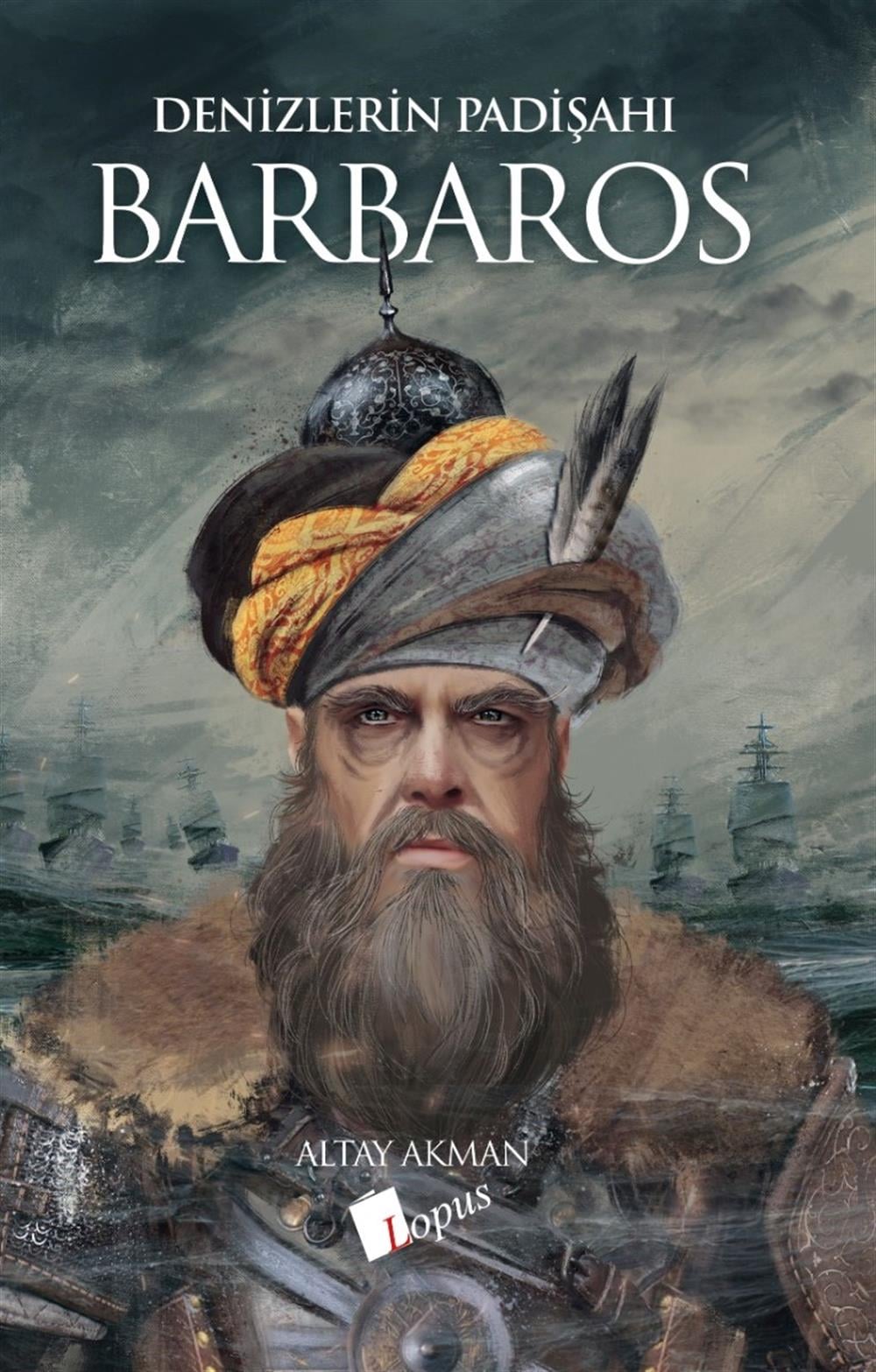Lopus YayınlarıDenizlerin Padişahı Barbaros