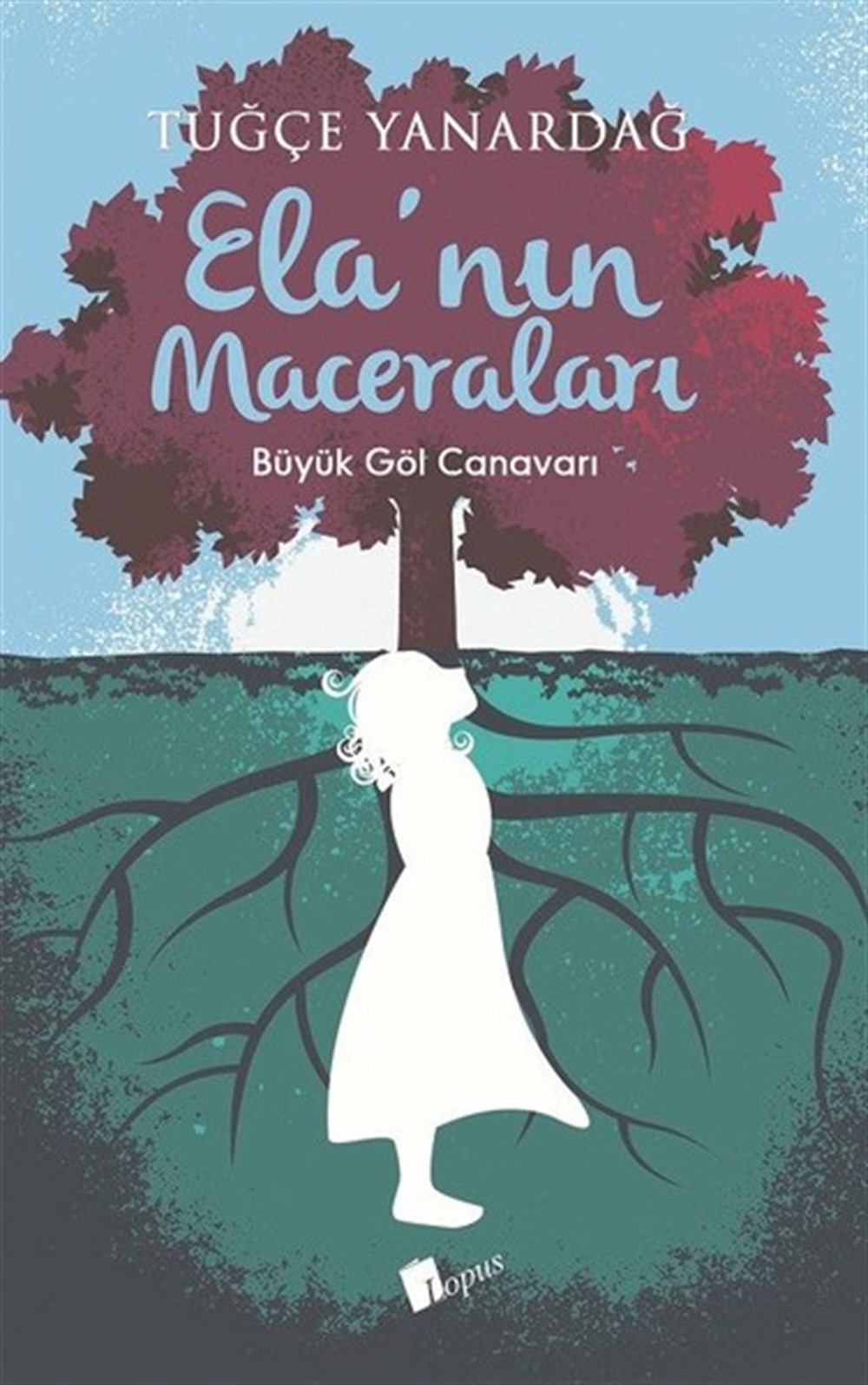 Lopus YayınlarıEla'nın Maceraları-Büyük Göl Canavarı