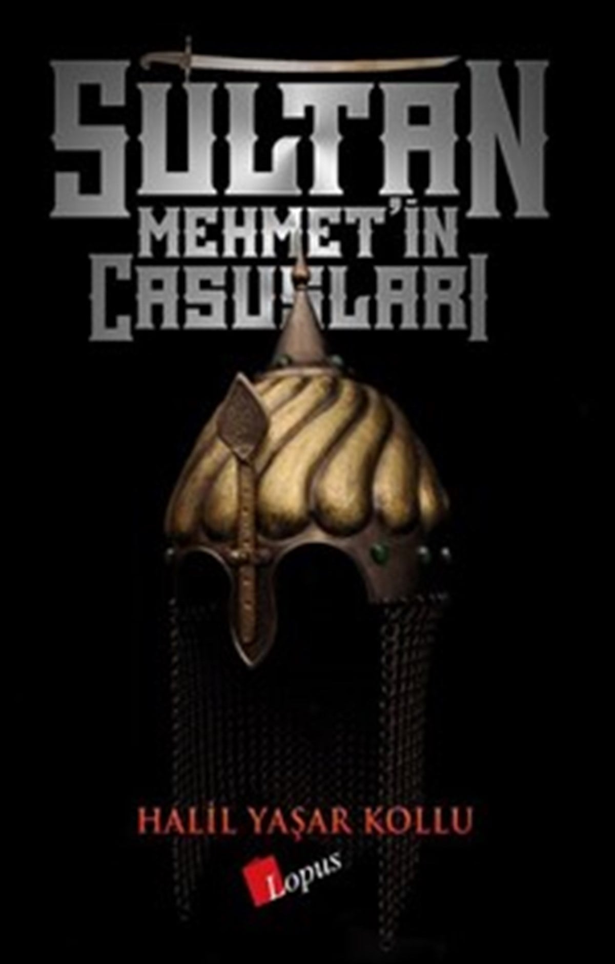 Lopus YayınlarıSultan Mehmet'in Casusları