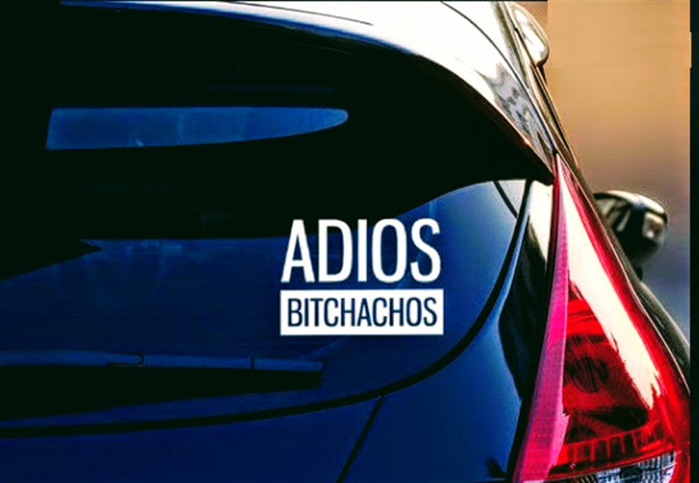 Adios Bitchachos Oto Sticker Yapıştırma