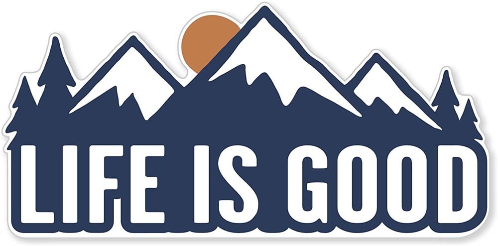 Life İs Good Oto Sticker 2