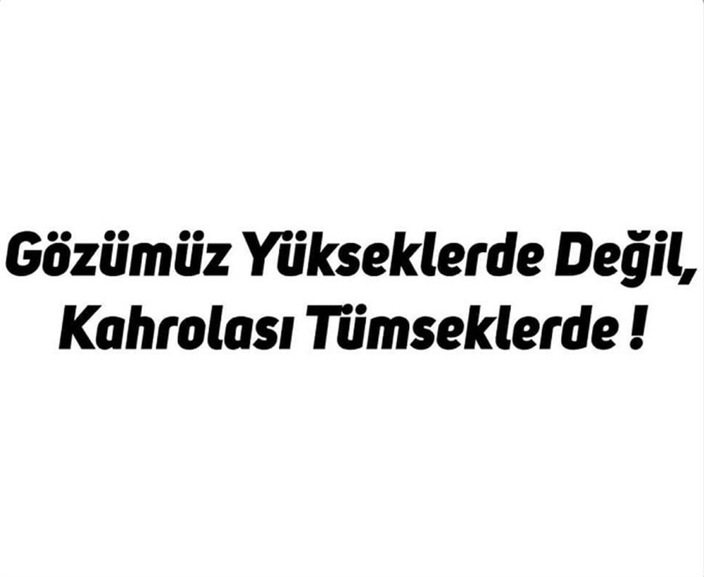 Gözümüz Yükseklerde Değil Kahrolası Tümseklerde Sticker