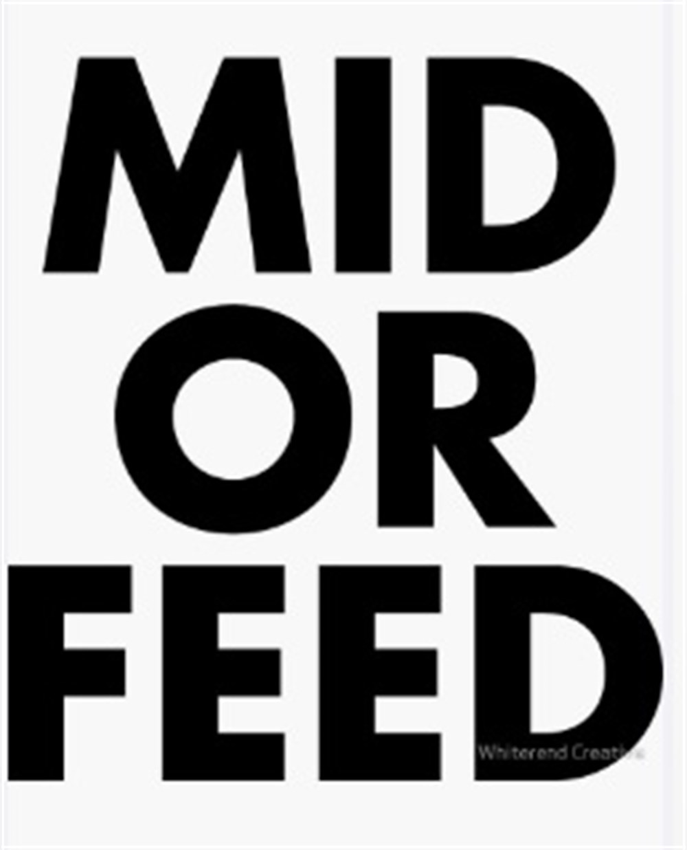 MID OR FEED Sticker