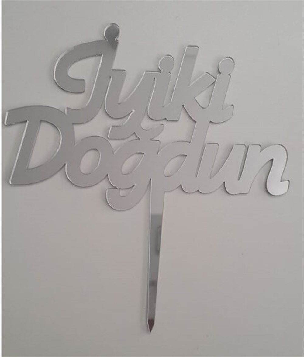 Pleksi Harf Rakam ve YazılarPasta Üstüne Pleksi İyi Ki Doğdun Gümüş YazıYerli Üretim