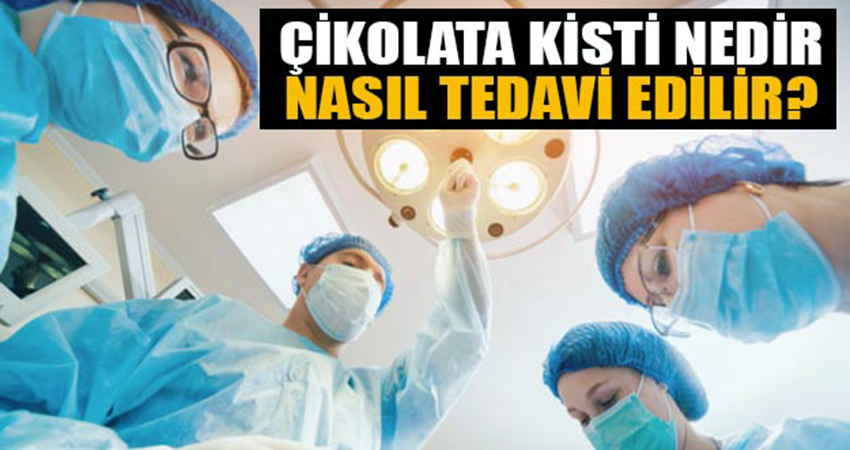 çikolata kisti, cikolata kisti, Rahim kisti, Çikolata kisti nedir, çikolata kisti nasıl tedavi edilir, cikolata kisti nedir, cikolata kistinin tedavisi nasıl yapılır.