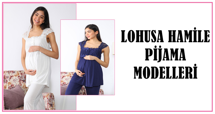 Lohusa, Lohusa pijama, Lohusa Pijama Modelleri, Lohusa pijama Set, Lohusa pijama takım