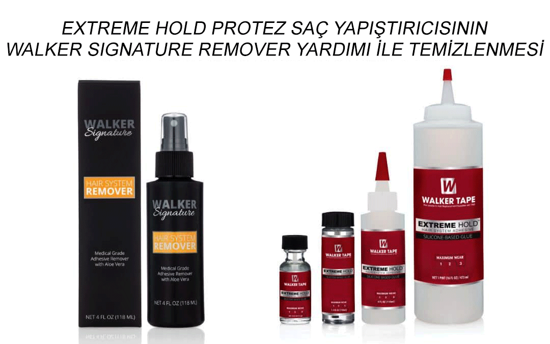 Extreme Hold Protez Saç Yapıştırıcısının Walker Signature Remover Yardımı İle Temİzlenmesİ