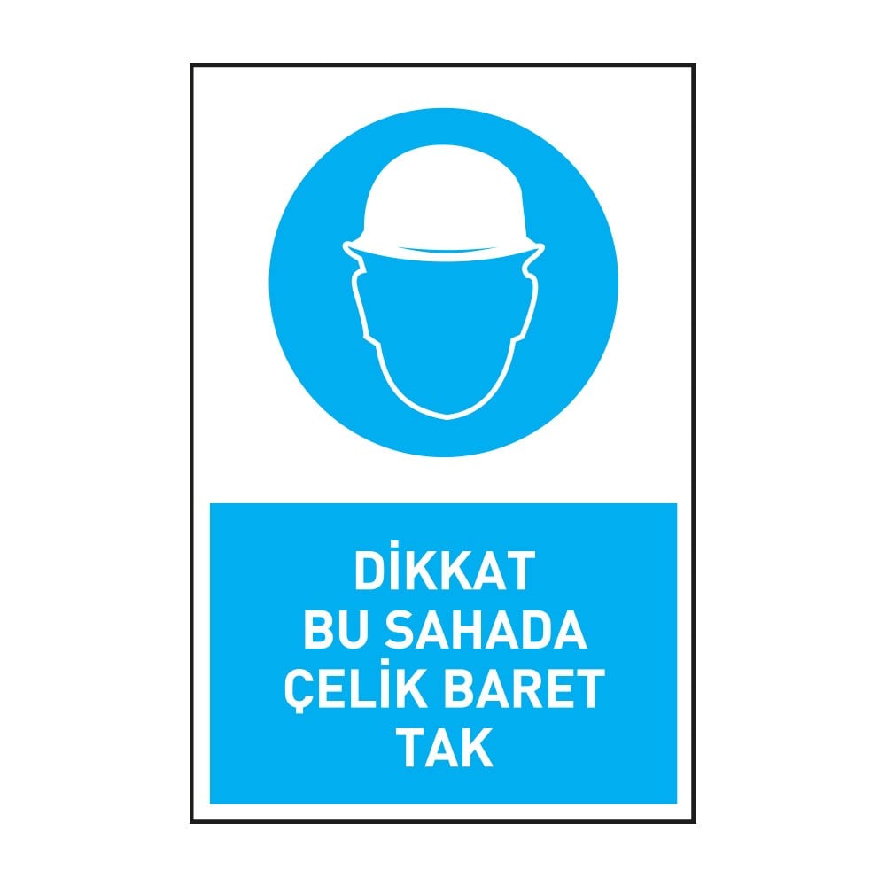 Dikkat Bu Sahada Çelik Baret Tak GirilmezKafa Koruma - Baret