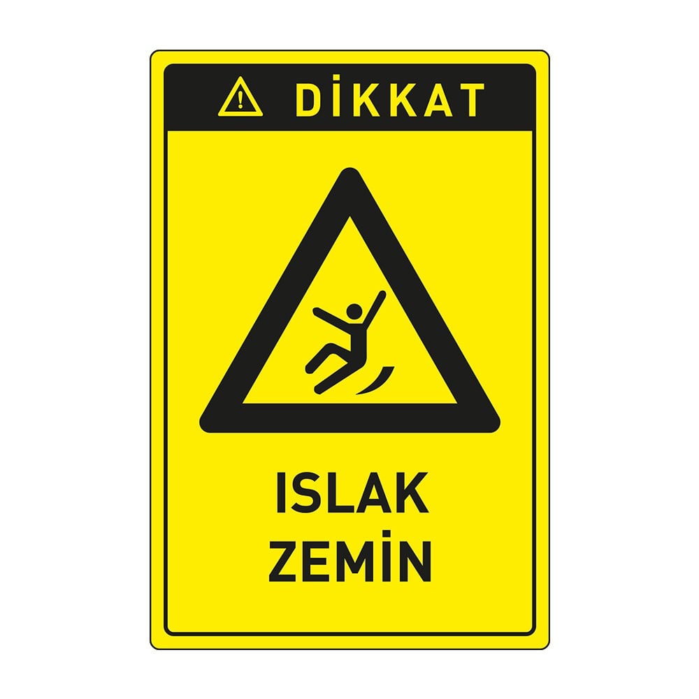 Dikkat Islak Zemin LevhasıDikkat ve Tehlike Levhaları