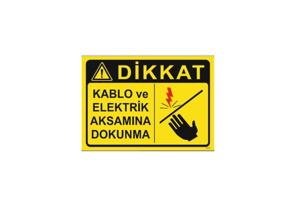 Dikkat Kablo ve Elektrik Aksamına Dokunma Levhası