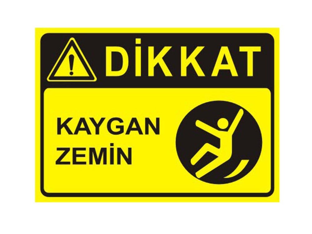 Dikkat Kaygan Zemin Levhası