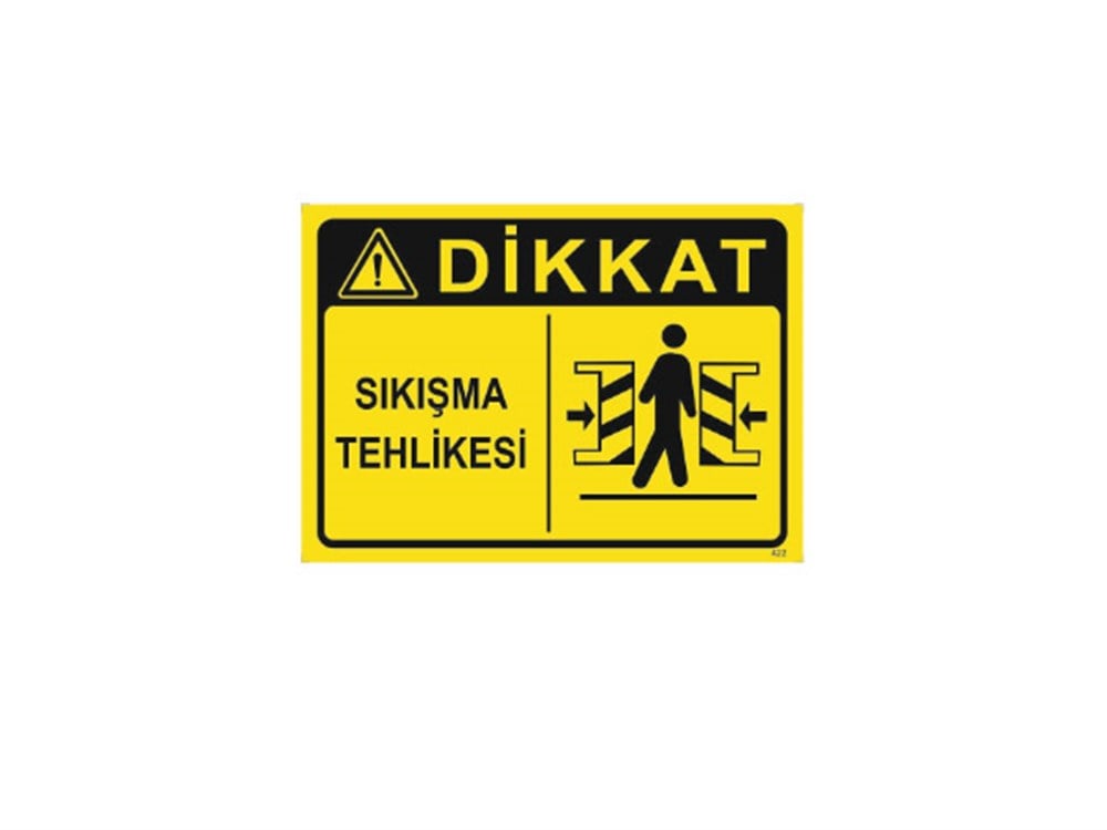 Dikkat Sıkışma Tehlikesi Levhası