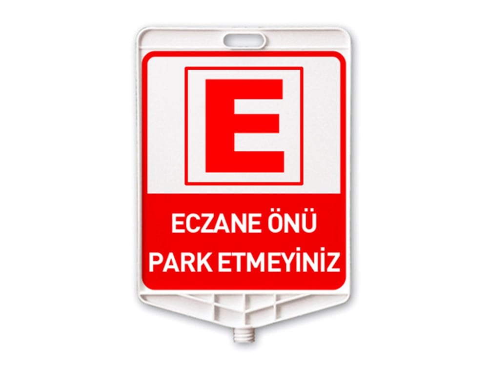 Eczane Önü Park Etmeyiniz Dikdörtgen Levha Çift Taraf Baskı