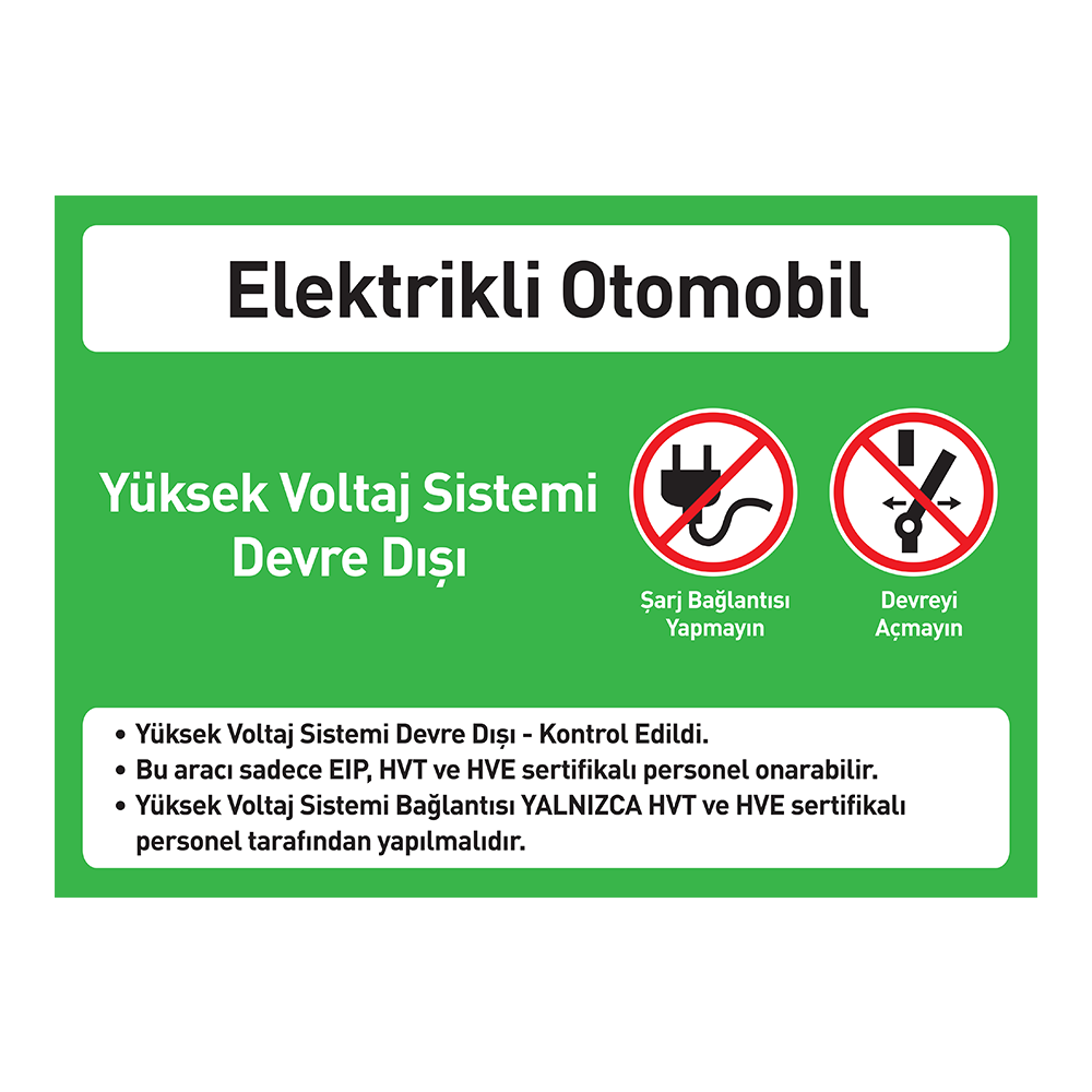 Elektrikli Otomobil, Yüksek Voltaj Sistemi Devre Dışı LevhasıElektrikli Araç Levhaları