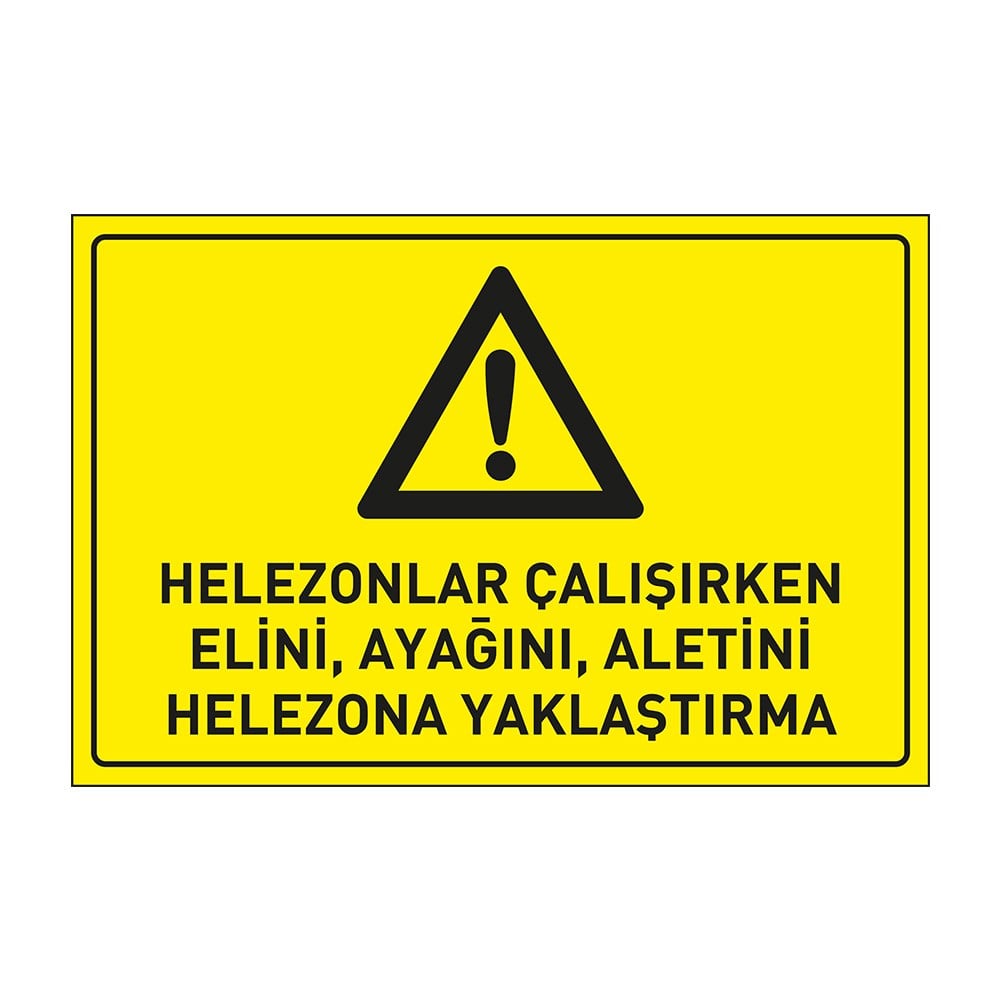 Helezonlar Çalışırken Elini Ayağını Aletini Helezona Yaklaştırma LevhasıDikkat ve Tehlike Levhaları