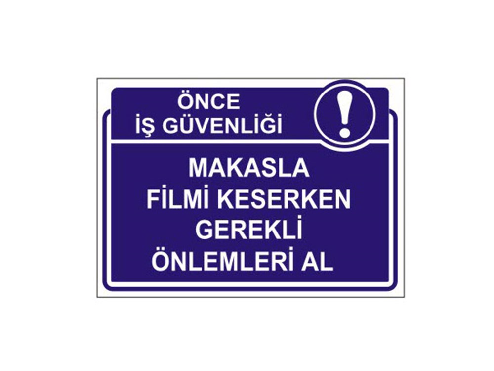 Makasla Film Keserken Gerekli Önlemleri Al Levhası